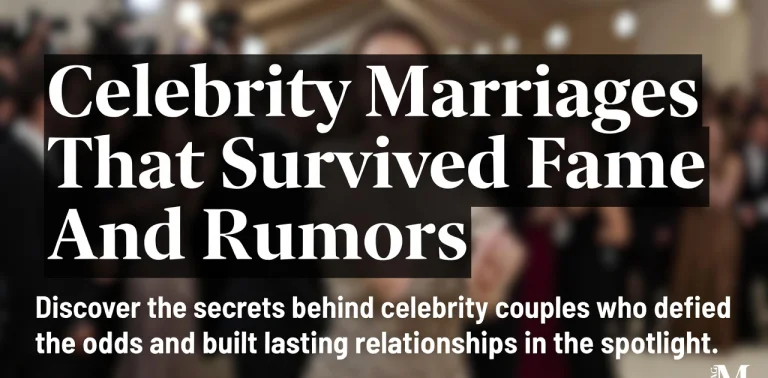 Celebrity Marriages That Survived Fame, Rumors, And Tough Years